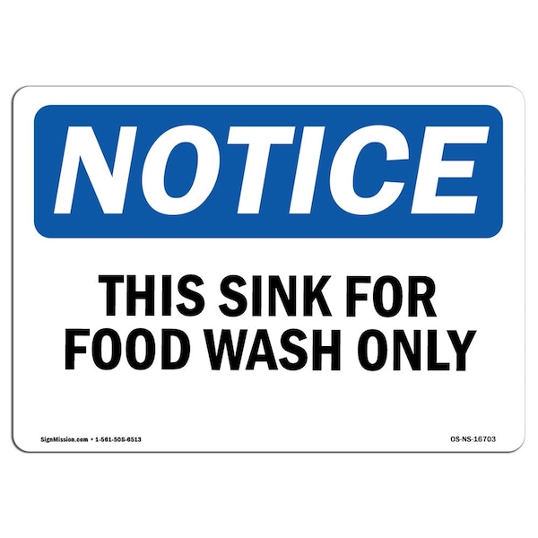 Signmission Safety Sign, OSHA Notice, 7" Height, NOTICE This Sink For Food Wash Only Sign, Landscape - OS-NS-D-710-L-16703