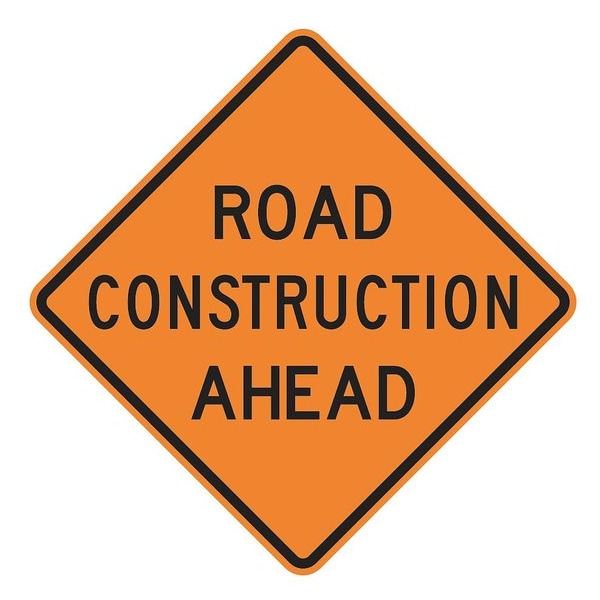 Lyle Road Construction Ahead Traffic Sign, 30 in Height, 30 in Width, Aluminum, Diamond, English - W20-1Z-30HA
