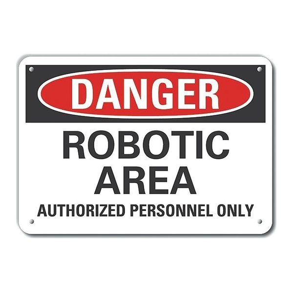 Lyle Aluminum Robot Area Danger Sign, 7 in Height, 10 in Width, Aluminum, Vertical Rectangle, English - LCU4-0568-NA_10X7
