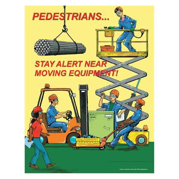 Safetyposter.Com Safety Poster, Pedestrians Stay Alert Near Moving Equipment, 22 in H x, 17 in W, Paper - SW0067
