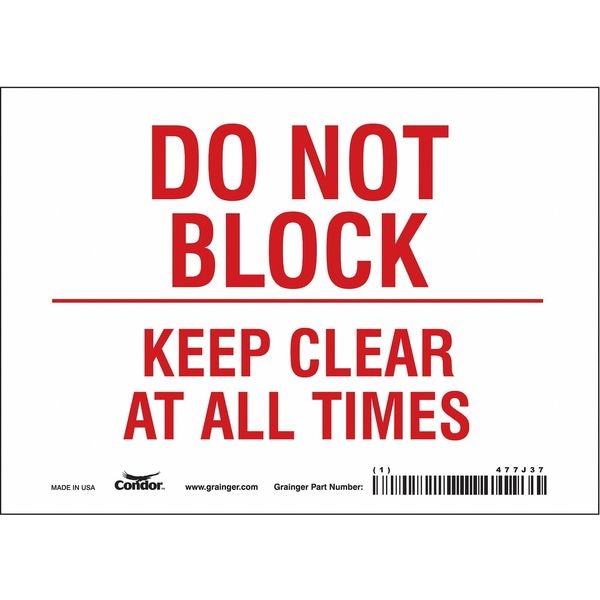 Condor DO NOT BLOCK KEEP CLEAR AT ALL TIMES, 7 in W x 5 in H, Horizontal Rectangle, Vinyl, 477J37 - 477J37