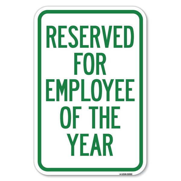 Signmission Reserved for Employee of the Year Heavy-Gauge Aluminum Sign, 12" x 18", A-1218-23203 - A-1218-23203