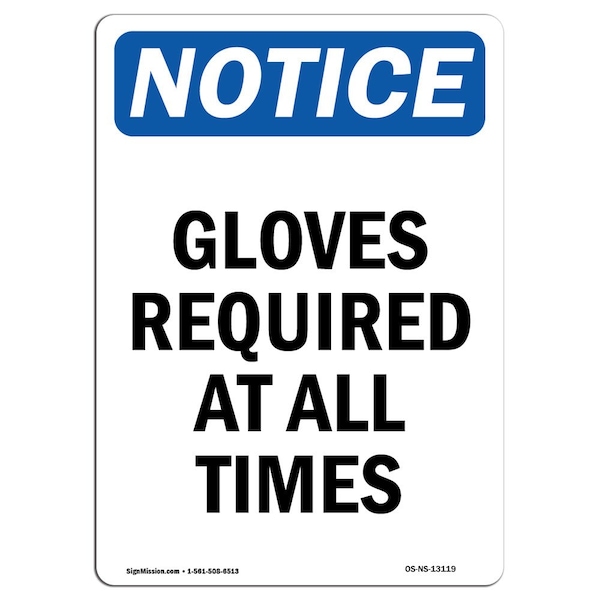 Signmission OSHA Notice Sign, Gloves Required At All Times, 7in X 5in Decal, 5" W, 7" H, Portrait - OS-NS-D-57-V-13119