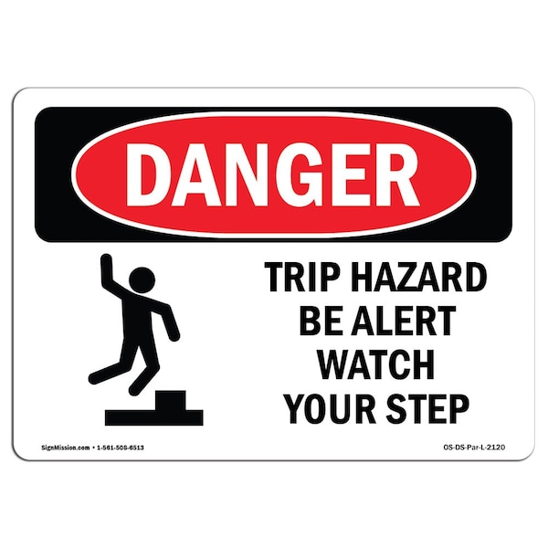 Signmission OSHA Danger, Trip Hazard Be Alert Watch Your Step, 10in X 7in Decal, 10" W, 7" H, Landscape - OS-DS-D-710-L-2120