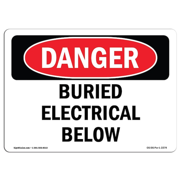 Signmission Safety Sign, OSHA Danger, 12" Height, 18" Width, Aluminum, Buried Electrical Below, Landscape - OS-DS-A-1218-L-2274