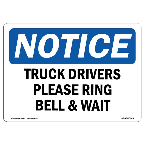 Signmission OSHA Notice Sign, 18" H, 24" W, NOTICE Truck Drivers Please Ring Bell And Wait Sign, Landscape - OS-NS-D-1824-L-16765