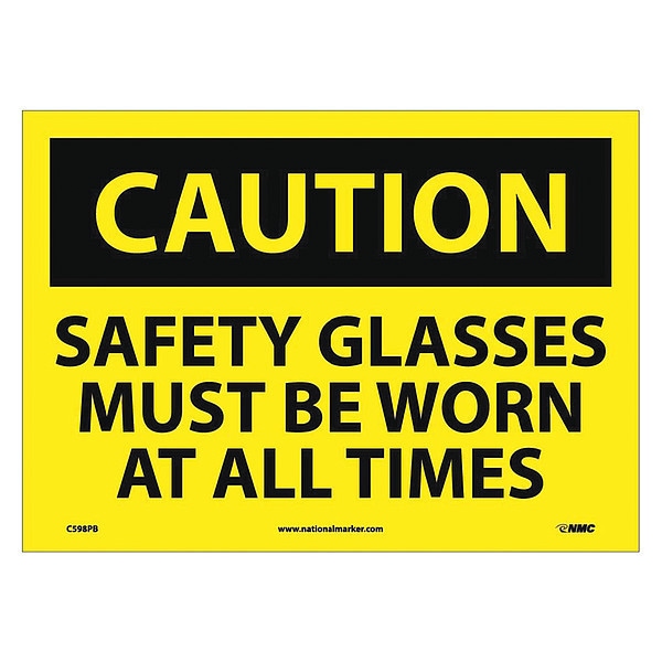 Nmc Caution Safety Glasses Must Be Worn At All Times Sign - C598PB