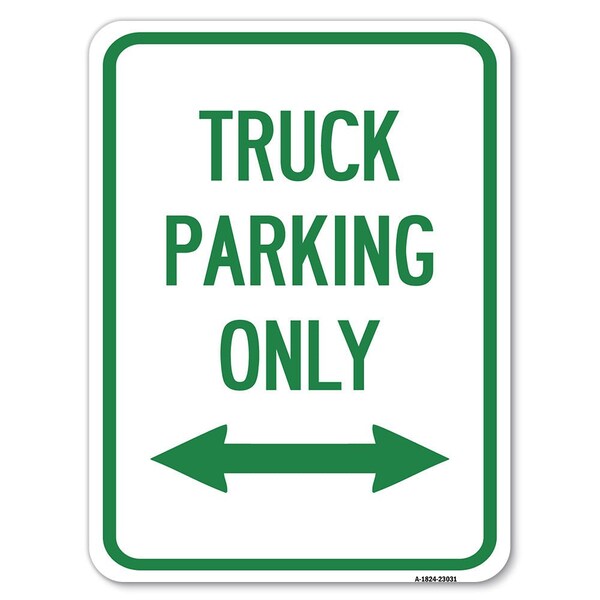 Signmission Reserved Parking Truck Parking W/ Bidirectional Arrow Alum Parking Sign, 18" x 24", A-1824-23031 - A-1824-23031