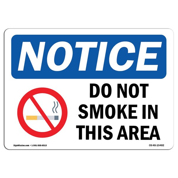 Signmission OSHA Notice Sign, NOTICE Do Not Smoke In This Area, 14in X 10in Aluminum, 10" W, 14" L, Landscape - OS-NS-A-1014-L-15482
