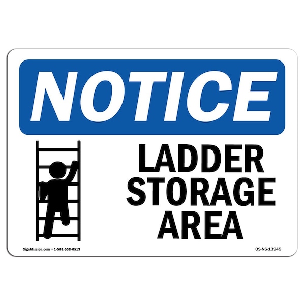 Signmission OSHA Sign, 18" H, Rigid Plastic, Ladder Storage Area Sign With Symbol, Landscape, 1824-L-13945 - OS-NS-P-1824-L-13945