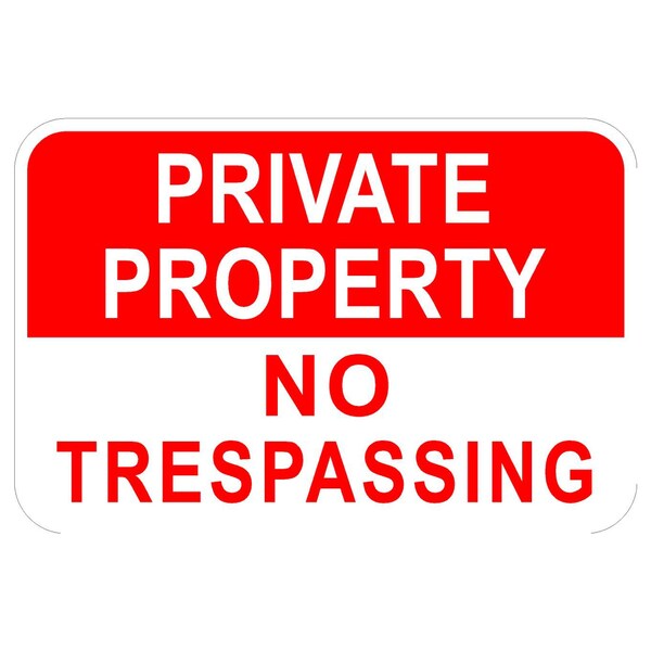 Sign Solutions Usa Private Property No Trespassing 18"X12" High Intensity Prismatic Reflective (HIP) 080 - DCS08HWT1812CUS00096