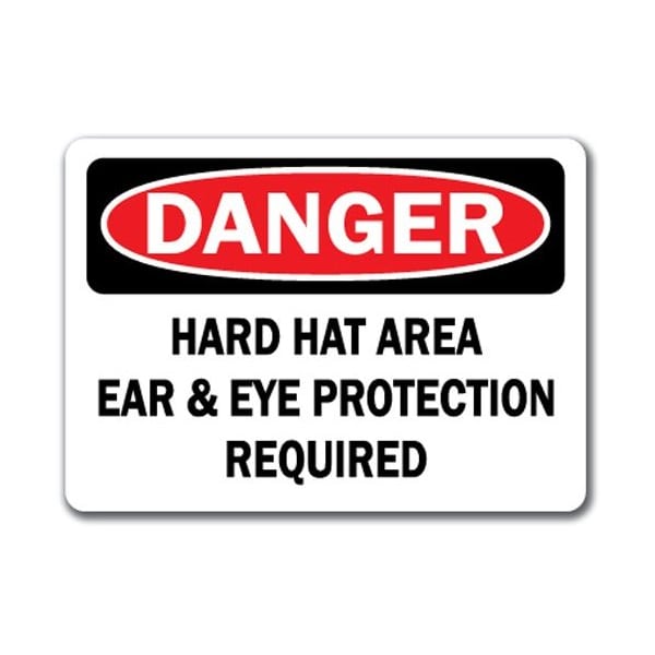 Signmission Danger-Hard Hat Area Ear & Eye Protection Required 10x14 OSHA, DS-Hard Hat Area Ear Protection - DS-HARD HAT AREA EAR PROTECTION