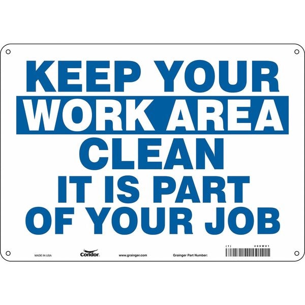 Condor KEEP YOUR WORK AREA CLEAN IT IS PART OF YOUR JOB, 14 in W x 10 in H, Horizontal Rectangle, 468W81 - 468W81