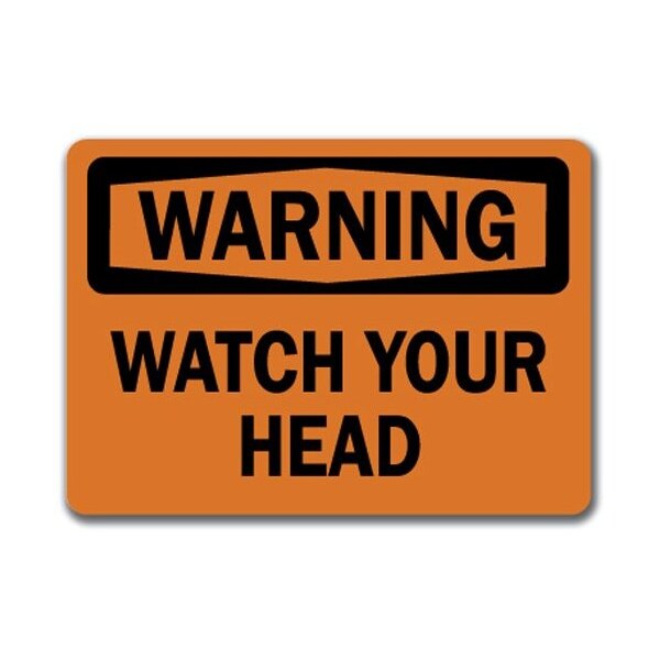 Signmission Warning Sign-Watch Your Head-10in x 14in OSHA Safety Sign, 10" L, 14" H, WS-Watch Your Head - WS-WATCH YOUR HEAD