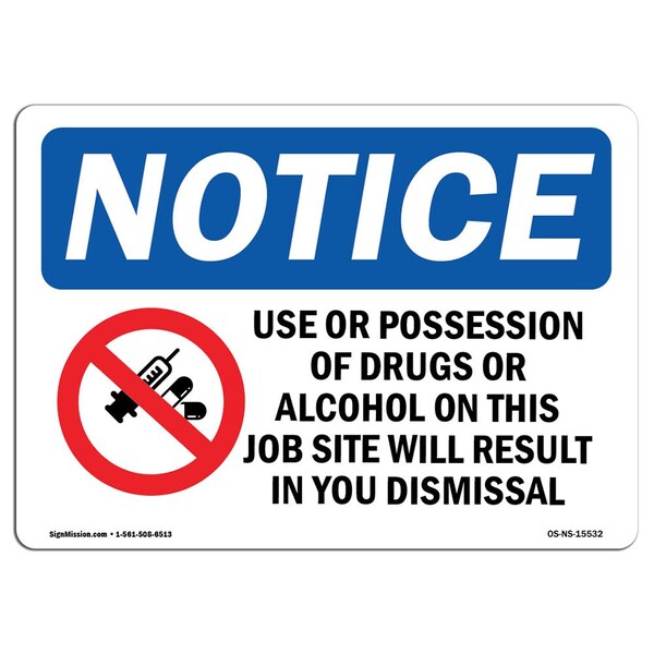 Signmission OSHA, Drugs Or Alcohol Result In Your Dismissal, 14in X 10in Rigid Plastic, 10" W, 14" L, Landscape - OS-NS-P-1014-L-15532
