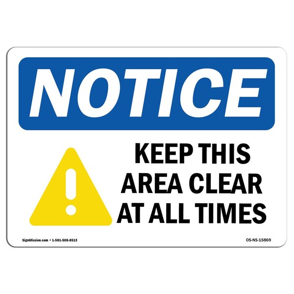 Signmission OSHA Sign, Keep This Area Clear All Times, 10in X 7in Aluminum, 7" W, 10" L, Landscape - OS-NS-A-710-L-15869