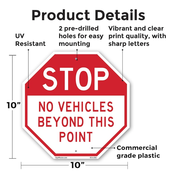 Signmission Stop No Vehicles Beyond This Point, 10 Inch X 10 Inch, Plastic Sign - OC-P-10-292