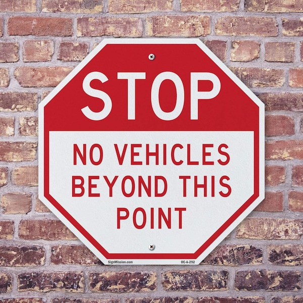 Signmission Stop No Vehicles Beyond This Point, 10 Inch X 10 Inch, Plastic Sign - OC-P-10-292