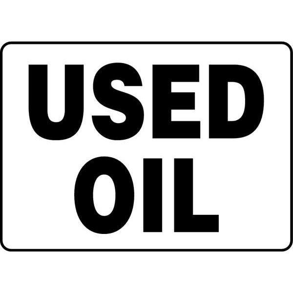 Accuform Used Oil Sign, 7 in Height, 10 in Width, Aluminum, Rectangle, English - MCHL517VA