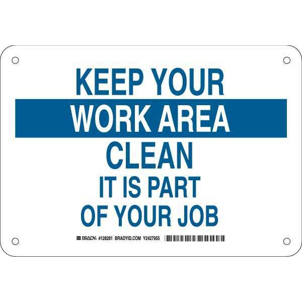 Brady Keep Your Work Area Clean It Is Part Of Your Job, 10" W x 7" H, Rectangle, Plastic, 128281 - 128281