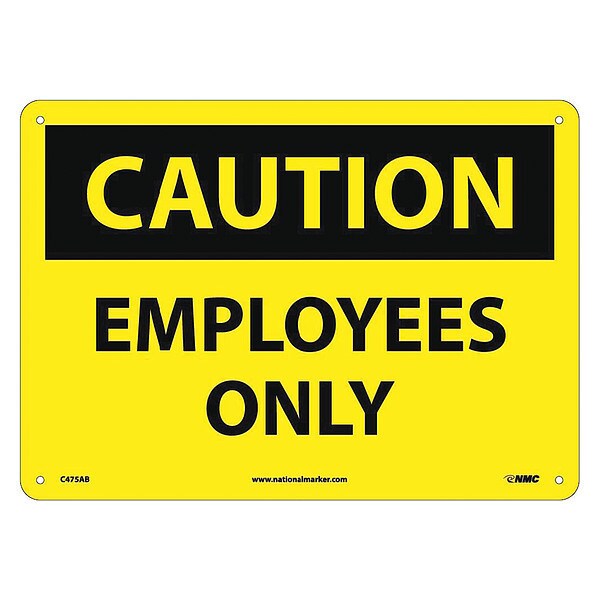 Nmc Caution Employees Only Sign, C475AB - C475AB