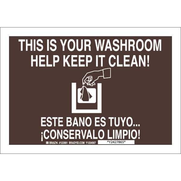 Brady This Is Your Washroom Help Keep It Clean/Este Bano Es Tuyo, 14" W x 10" H, Polyester, 123994 - 123994