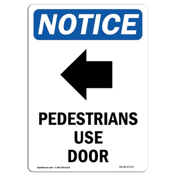 Signmission OSHA Sign, Pedestrians Use Door With Symbol, 18in X 12in Rigid Plastic, 12" W, 18" L, Portrait - OS-NS-P-1218-V-17170