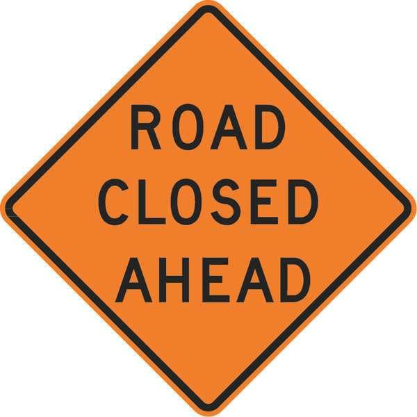 Lyle Road Closed Ahead Traffic Sign, 30 in Height, 30 in Width, Aluminum, Diamond, English - W20-3D-30HA