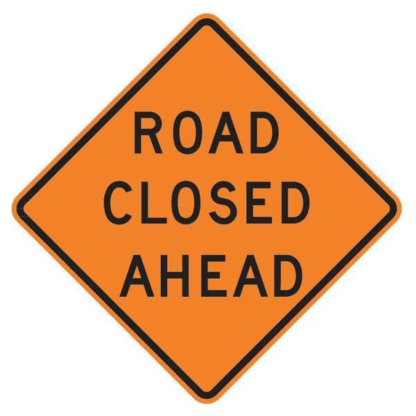 Lyle Road Closed Ahead Traffic Sign, 30 in Height, 30 in Width, Aluminum, Diamond, English - W20-3D-30HA