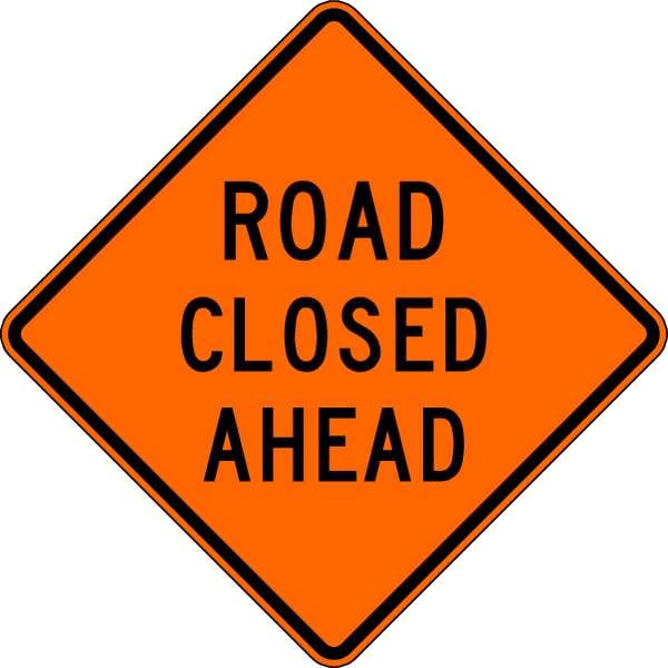 Lyle Road Closed Ahead Traffic Sign, 30 in Height, 30 in Width, Aluminum, Diamond, English - W20-3D-30HA
