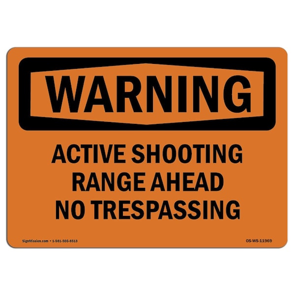 Signmission OSHA Sign, 10" Height, 14" Width, Aluminum, Active Shooting Range Ahead No Trespassing, Landscape - OS-WS-A-1014-L-11969