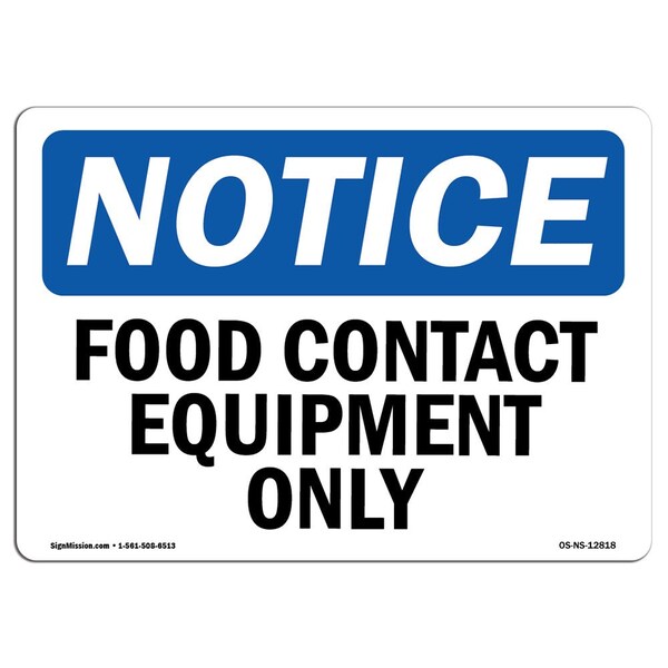 Signmission Safety Sign, OSHA Notice, 7" Height, Aluminum, Food Contact Equipment Only Sign, Landscape - OS-NS-A-710-L-12818