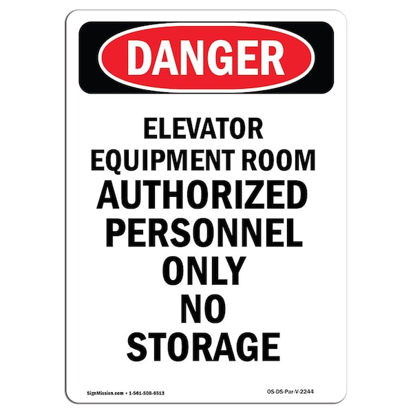 Signmission Safety Sign, OSHA Danger, 7" Height, Elevator Equipment Room Authorized, Portrait - OS-DS-D-57-V-2244