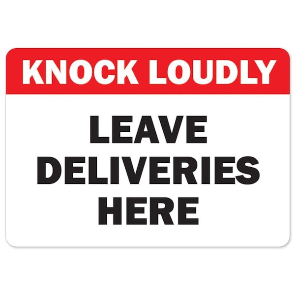 Signmission Public Safety, 10" Height, Peel & Stick Wall Graphic, 14" x 10", Knock Loudly Leave Deliveries Here - OS-NS-RD-1014-25527