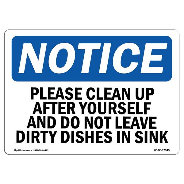 Signmission OSHA Notice Sign, 7" H, Rigid Plastic, Please Clean Up After Yourself And Do Not Sign, Landscape - OS-NS-P-710-L-17349