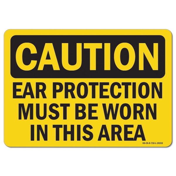 Signmission OSHA Decal, Ear Protection Must Worn In This Area, 10in X 7in Decal, 7" H, 10" W, Landscape - OS-CS-D-710-L-19153