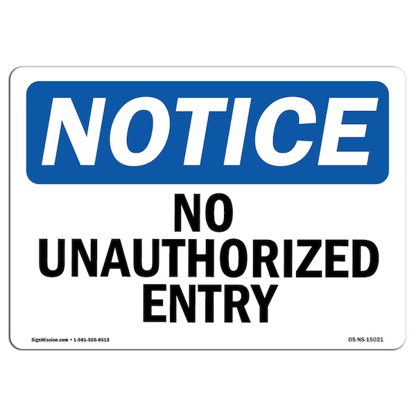 Signmission Safety Sign, OSHA Notice, 10" Height, 14" Width, No Unauthorized Entry Sign, Landscape - OS-NS-D-1014-L-15021