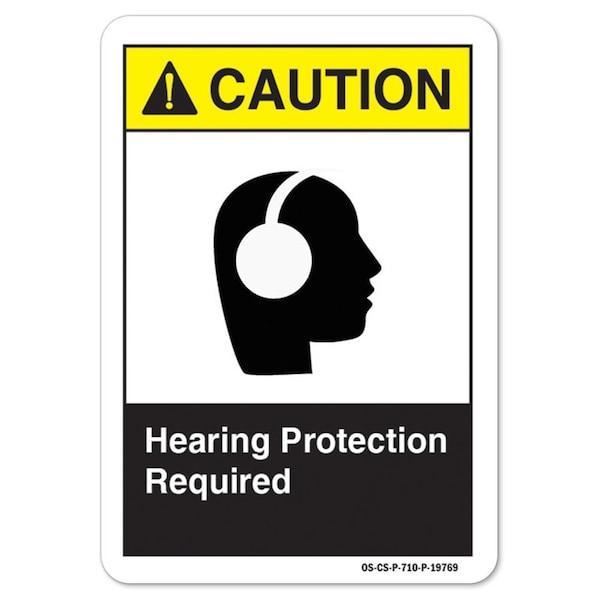 Signmission ANSI Caution Sign, Hearing Protection Required, 10in X 7in Decal, 7" H, 10" W, Landscape - OS-CS-D-710-L-19769
