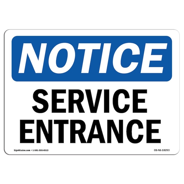 Signmission Safety Sign, OSHA Notice, 12" Height, 18" Width, Aluminum, Service Entrance Sign, Landscape - OS-NS-A-1218-L-18293