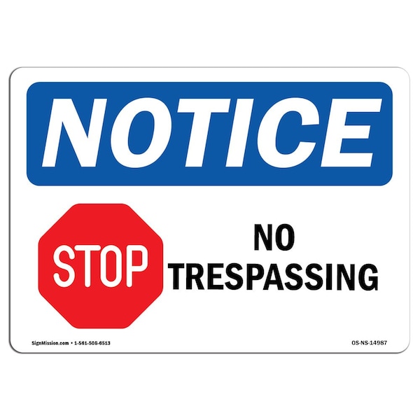 Signmission OSHA Notice Sign, 12" Height, 18" Width, Aluminum, No Trespassing Sign With Symbol, Landscape - OS-NS-A-1218-L-14987
