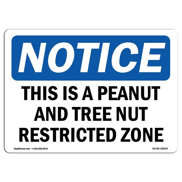 Signmission OSHA Notice Sign, 10" H, Aluminum, This Is A Peanut And Tree Nut Restricted Zone Sign, Landscape - OS-NS-A-1014-L-18624