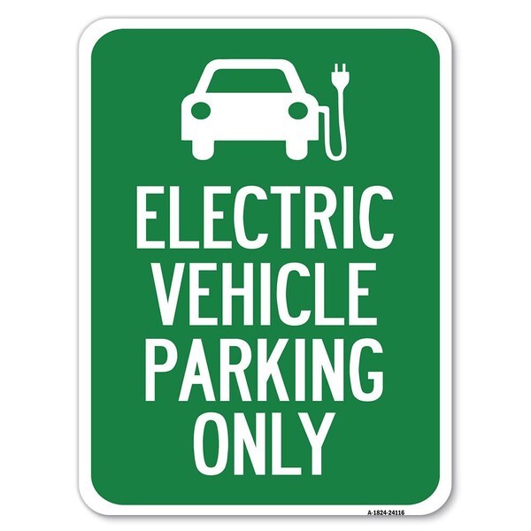 Signmission Electric Vehicle Parking W/ Graphic Heavy-Gauge Alum Rust Proof Parking, 18" x 24", A-1824-24116 - A-1824-24116