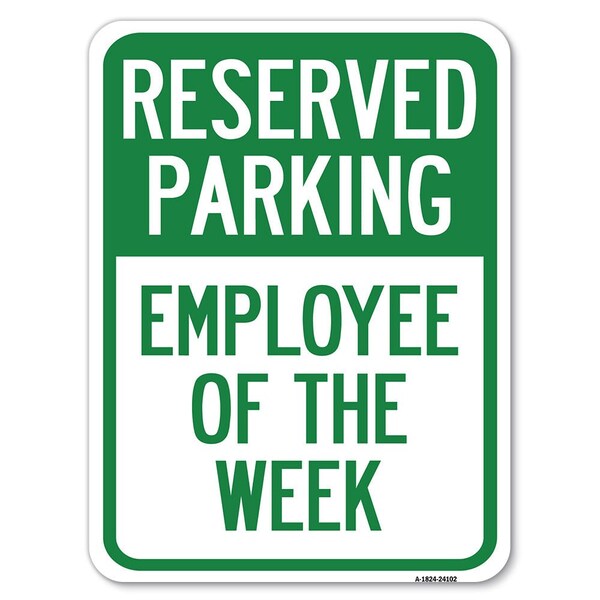 Signmission Employee of the Week Heavy-Gauge Aluminum Rust Proof Parking Sign, 18" x 24", A-1824-24102 - A-1824-24102