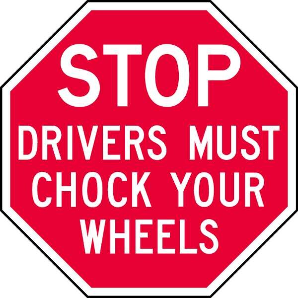 Lyle Reflective Chock Wheels Stop Sign, 12 in H, 12 in W, Octagon, English, ST-016-12HA - ST-016-12HA