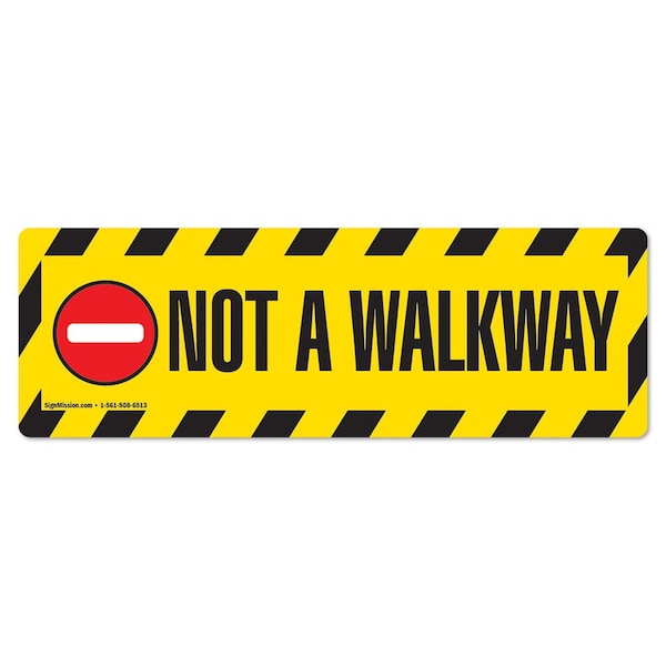 Signmission Not A Walkway 18in Non-Slip Floor Marker, 16" x 16", FD-R-16-99832 - FD-R-16-99832
