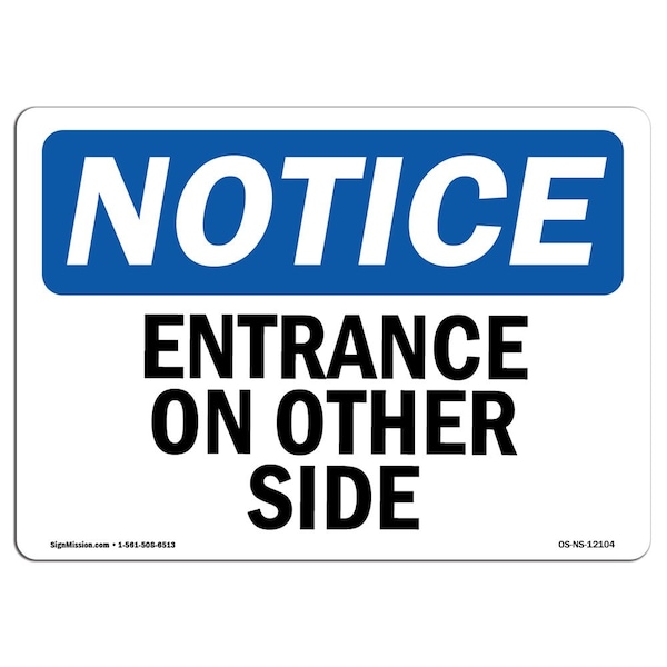 Signmission Safety Sign, OSHA Notice, 18" Height, 24" Width, Aluminum, Entrance On Other Side Sign, Landscape - OS-NS-A-1824-L-12104