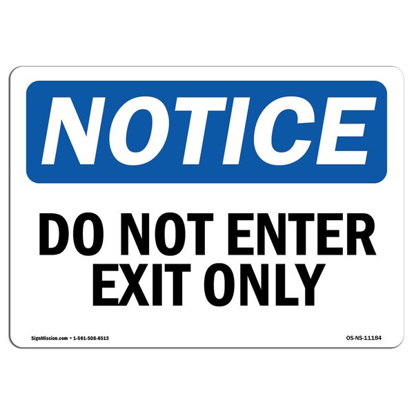 Signmission OSHA Notice Sign, Do Not Enter Exit Only, 18in X 12in Aluminum, 12"W, 18" L, Landscape - OS-NS-A-1218-L-11184