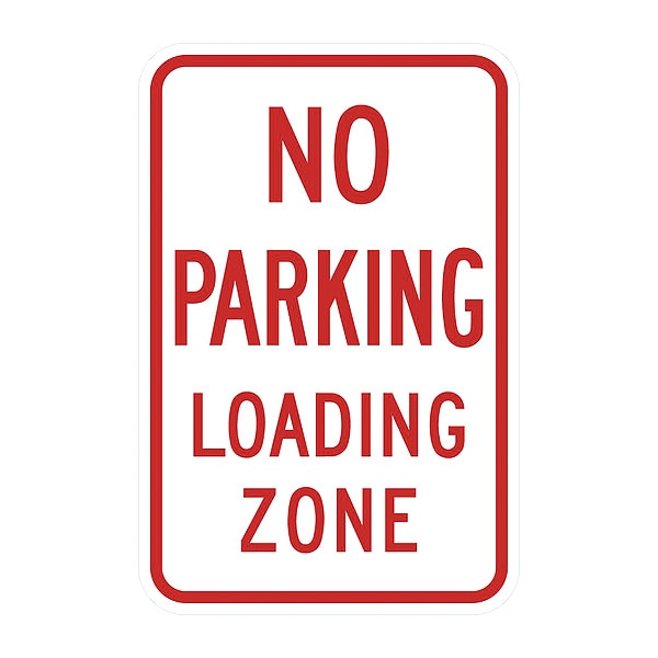 Lyle No Parking Loading Zone Sign, 18" x 12, T1-1106-EG_12x18 - T1-1106-EG_12X18