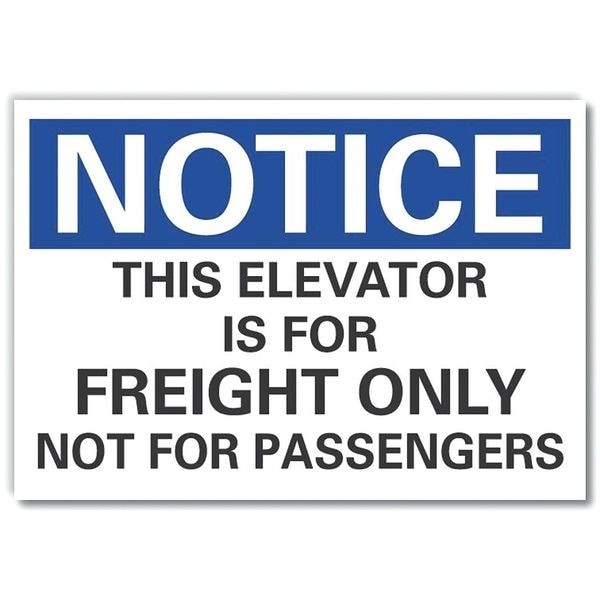 Lyle Notice, This elevator is for freight only not for passengers, 10 in W x 7 in H, , LCU5-0248-ED_10x7 - LCU5-0248-ED_10X7