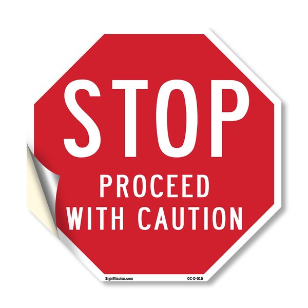 Signmission Stop Proceed with Caution, 18 Inch X 18 Inch, Vinyl Decal - OC-D-18-15